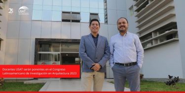 Docentes USAT serán ponentes en el Congreso Latinoamericano de Investigación en Arquitectura 2023