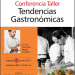 Conferencia-Taller: Tendencias Gastronómicas