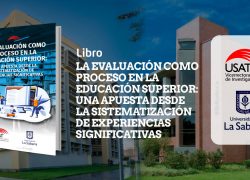 Unidos por la investigación: Docentes de USAT y UNISABANA  publican libro sobre el proceso evaluativo en la educación superior