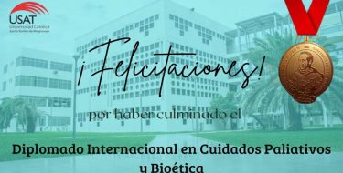 Egresa la segunda promoción del Diplomado Internacional en Cuidados Paliativos y Bioética USAT