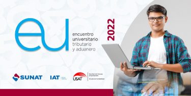 La USAT y la SUNAT organizan el Encuentro Universitario Tributario y Aduanero- EU 2022