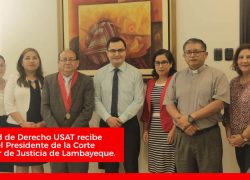 Facultad de Derecho USAT recibe visita del Presidente de la Corte Superior de Justicia de Lambayeque
