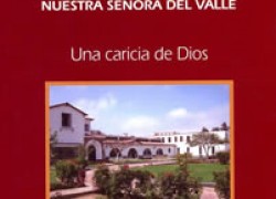 50 años Colegio-Seminario Nuestra Señora del Valle : una caricia de Dios
