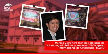 Docente de Odontología USAT es ponente en VI Congreso Internacional de Ortodoncia- IAOFO