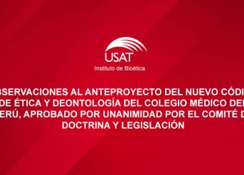 Observaciones al Anteproyecto del Nuevo Código de Ética y Deontología del Colegio Médico del Perú, Aprobado por Unanimidad por el Comité de Doctrina y Legislación